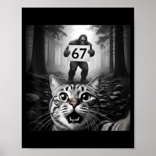 Funny Cat Selfie With Bigfoot 67 Six Seven Meme Me Poster