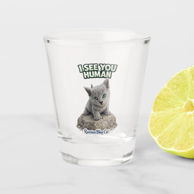 Funny Cat Shot Glass – I See You Human (Front)