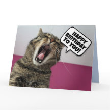 FUNNY CAT SINGING HAPPY BIRTHDAY Greeting Card