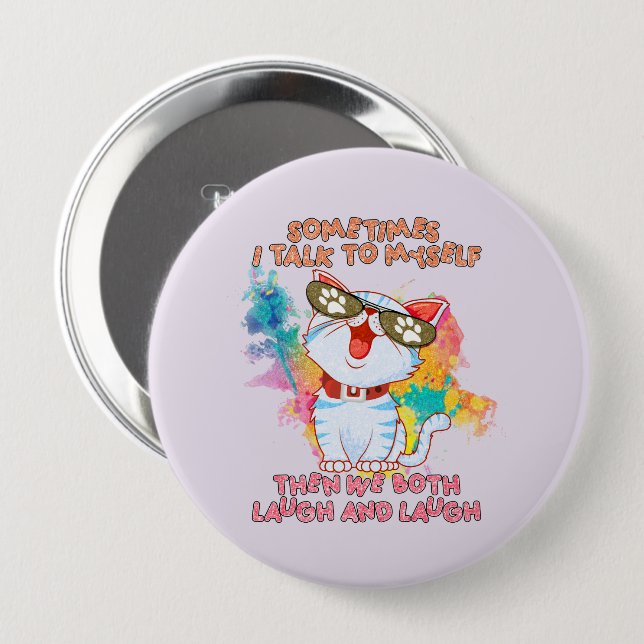 Funny Cat Talking to Itself –Cute and Humorous Cat Button (Front & Back)
