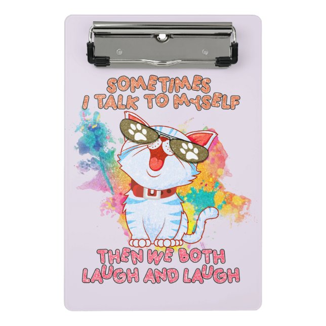 Funny Cat Talking to Itself –Cute and Humorous Cat Mini Clipboard (Front)