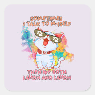 Funny Cat Talking to Itself –Cute and Humorous Cat Square Sticker