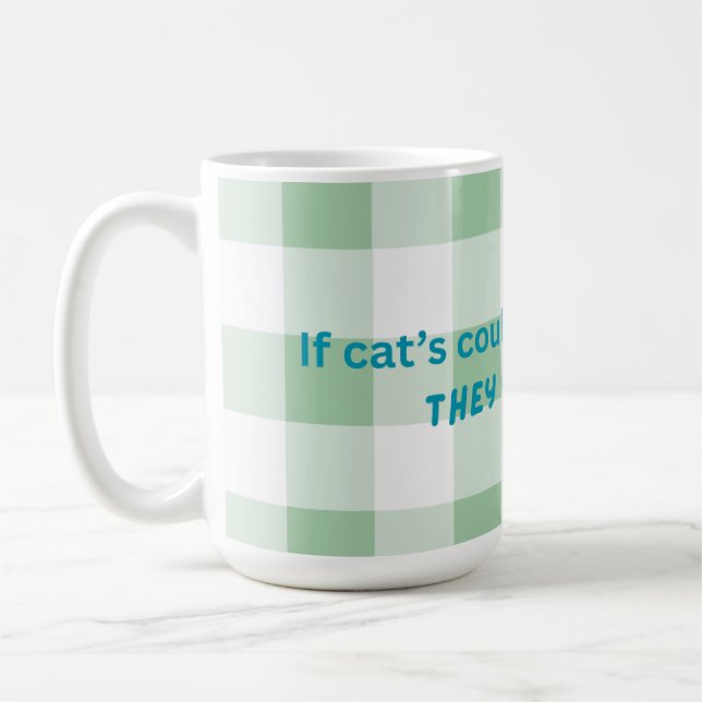 Funny cat themed mug, perfect for a cat lover coffee mug (Left)