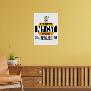 Funny Cat Therapist Quote Humor for Cat Lovers Poster