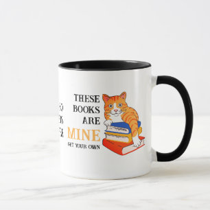 Funny Cat THESE BOOKS ARE MINE Love Reading  Mug
