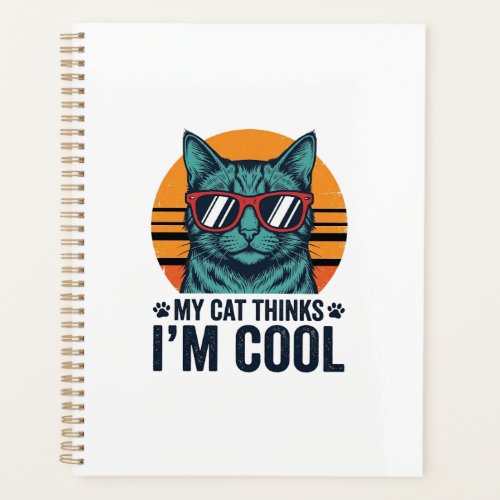 Funny Cat Thinks Im Cool Vintage Planner