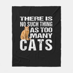 Funny Cat TShirt_ No Such Thing As Too Many Cats T Fleece Blanket