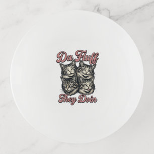 Funny Cat Vintage Engraving Da Fluff They Doin Des Trinket Tray
