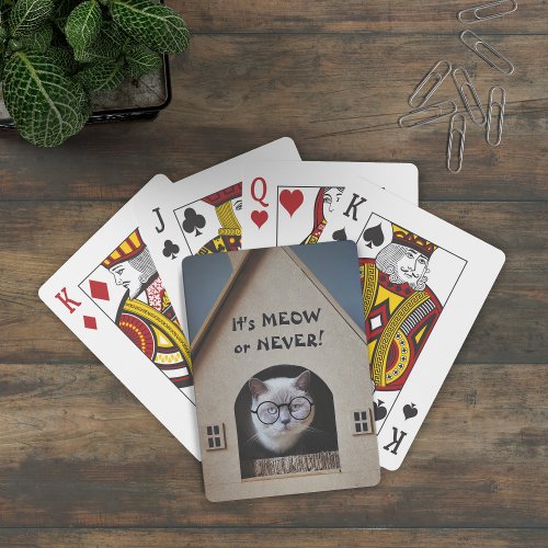 Funny Cat Wearing Glasses Its Meow or Never Quote Playing Cards