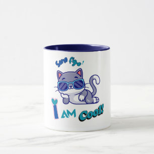 Funny Cat Wearing Sunglasses I am Cool Mug