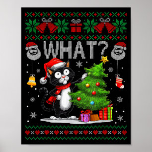 Funny Cat What Black Cat Christmas Tree Ugly Xmas Poster