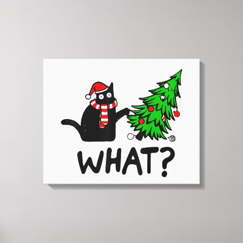 Funny Cat What Black Cat Pushing Christmas Tree T_ Canvas Print