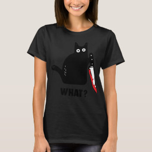 funny cat what Bloody knife witch blood splatter c T-Shirt