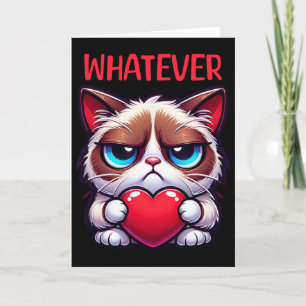 Funny Cat Whatever Grumpy Valentine  Card