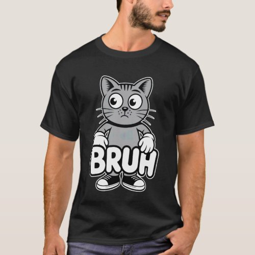 Funny Cat with Bruh Phrase T-Shirt