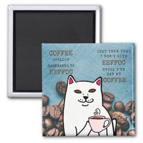 Funny Cat with Coffee Cup and Words Magnet