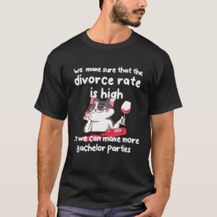 Funny Cat with high divorce rate for more Bachelor T-Shirt