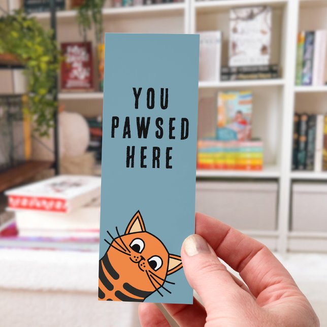 Funny Cat You Pawsed Here Book Lover's  Bookmarks (Creator Uploaded)