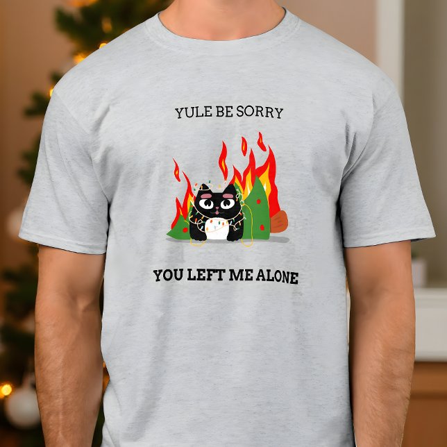 Funny Cat Yule Be Sorry Christmas T-Shirt (Creator Uploaded)