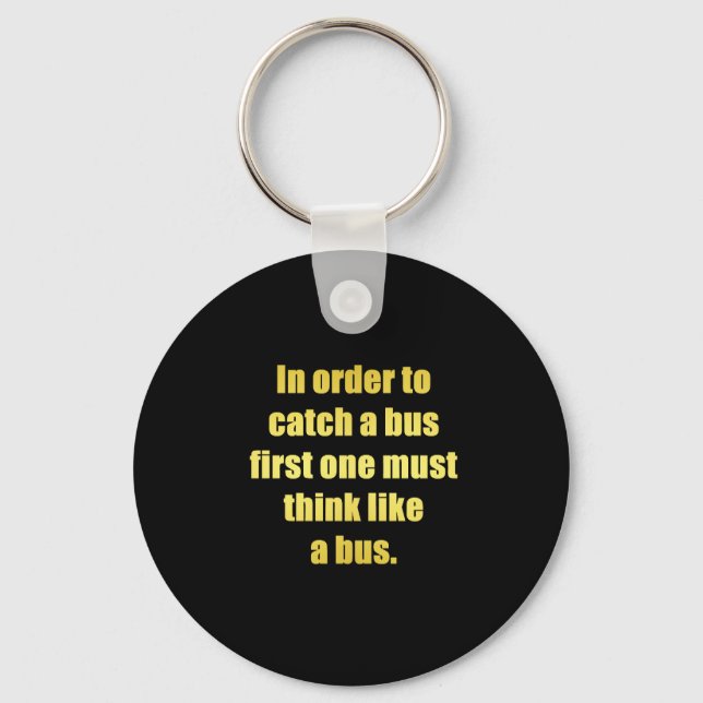 Funny Catch a Bus Joke Keychain (Front)