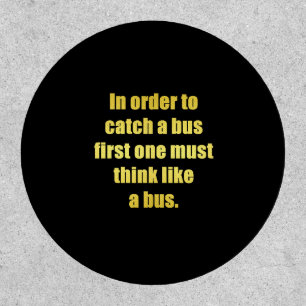 Funny Catch a Bus Joke Patch