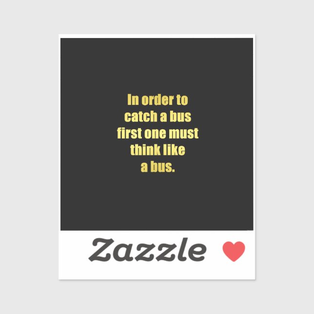 Funny Catch a Bus Joke Sticker (Sheet)