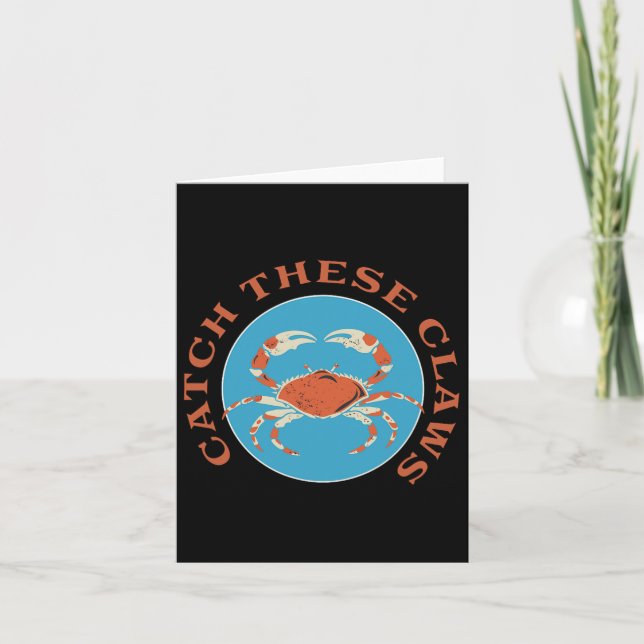 Funny Catch These Claws Crabbing Joke  Card (Front)