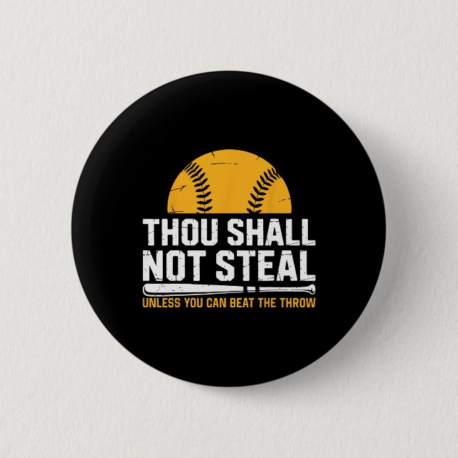 Funny Catcher Softll Lover, Thou Shall Not Steal,  Button (Front)