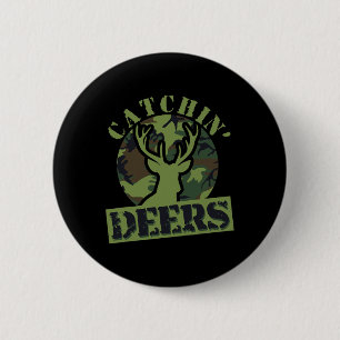 Funny Catchin' Deers  Button