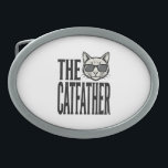 Funny Catfather Vintage Cat Quote Graphic Shirt_1 Belt Buckle<br><div class="desc">Funny Catfather Vintage Cat Quote Graphic Shirt_1</div>