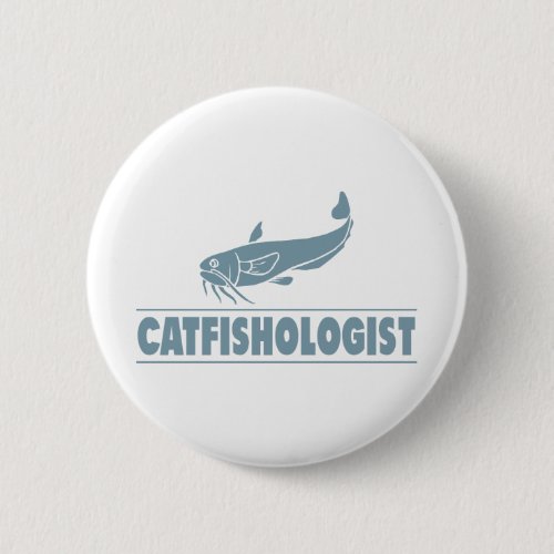 Funny Catfishologist Catfish Fishing Cook Eat Button