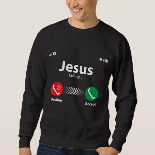Funny Catholic Jesus Is Calling Gift Cool Christia Sweatshirt