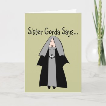 Funny Catholic Nun Gifts  "sister Gorda" Card by ProfessionalDesigns at Zazzle