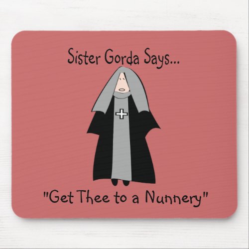 Funny Catholic Nun Gifts Sister Gorda Mouse Pad