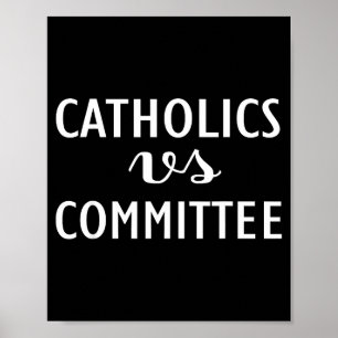 Funny Catholics Vs Committees  Poster