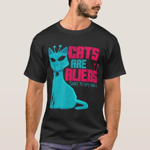 Funny Cats Are Aliens Sent To Spy On Us Men Women  T_Shirt