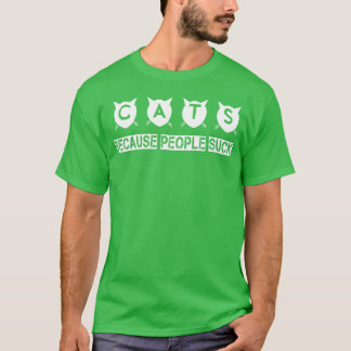Funny Cats Design Cat Lover Cats People Suck girl T-Shirt