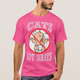 Funny Cats Not Kids Not Brats Cat Lover Pet Owner T-Shirt