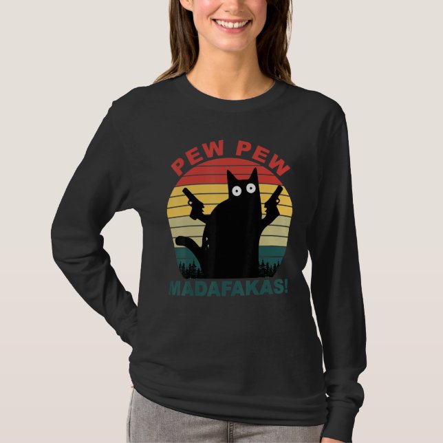 Funny Cats Pew Pew Madafakas Cat 1 T-Shirt (Front)