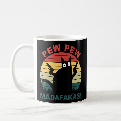 Funny Cats Pew Pew Madafakas Cat  Coffee Mug