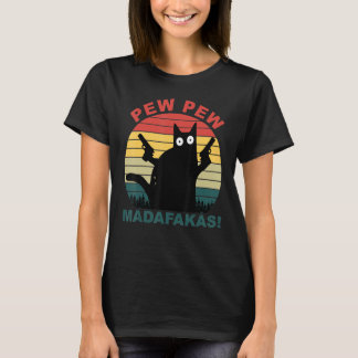 Funny Cats Pew Pew Madafakas Cat T-Shirt