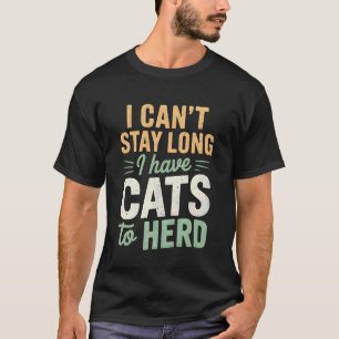 Funny Cats to Herd Cat Humor Men Women Kids T-Shirt