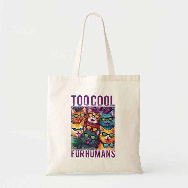 Funny Cats Too Cool For Humans Tote Bag (Front)