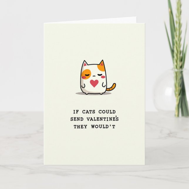 Funny Cats Would Not Valentine Card (Front)