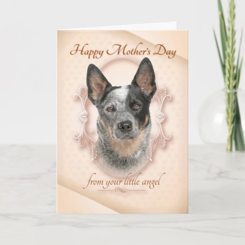 Funny Cattle Dog Mothers Day Card