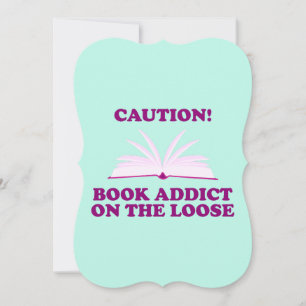 Funny- Caution! Book Addict on The Loose