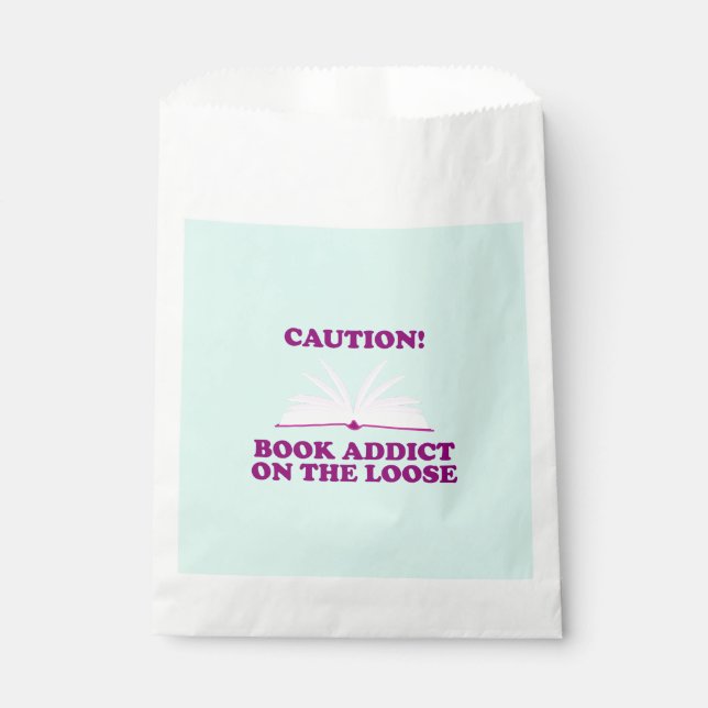 Funny- Caution! Book Addict on The Loose Favor Bag (Front)