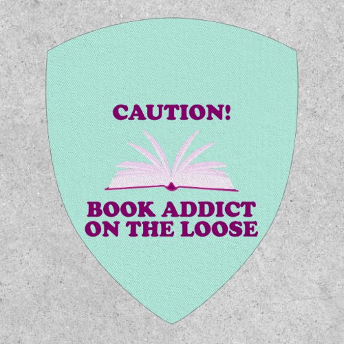 Funny_ Caution Book Addict on The Loose Patch