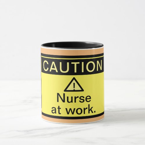 Funny Caution Nurse at Work Mug