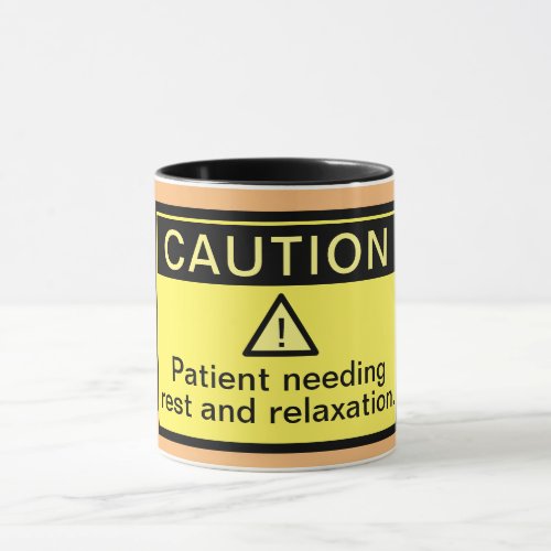 Funny Caution Patient Mug